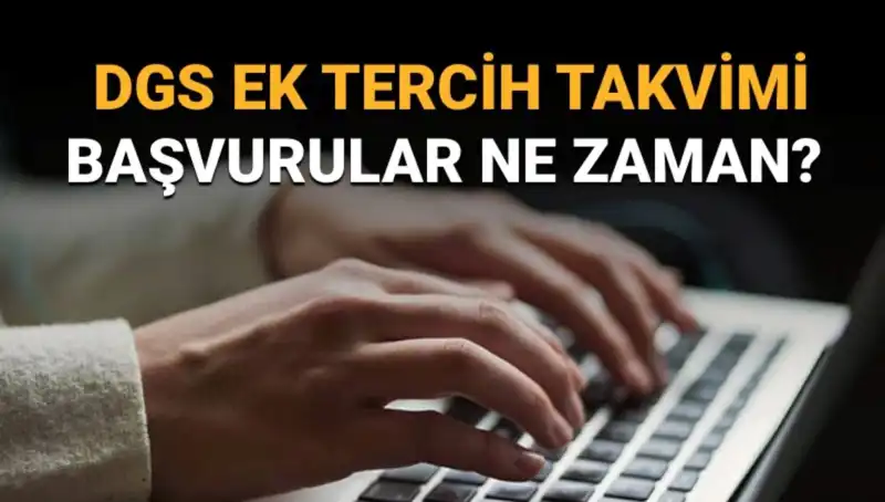 DGS Ek Tercih Süreci Başladı: Kontenjanlar ve Yenilikler Neler?