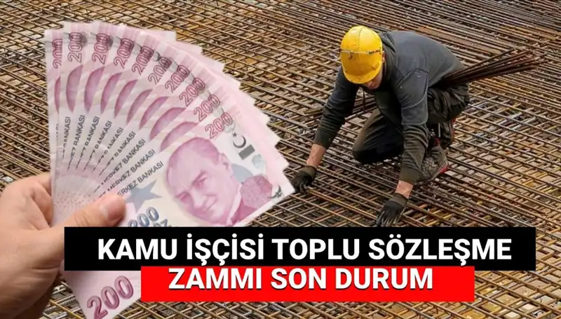 Kamu İşçisine Zam Teklifi Belli Oldu: Toplu Sözleşme Son Durum!