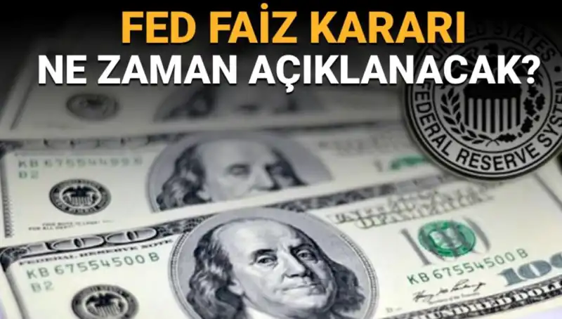 FED Faiz Kararı Ne Zaman Açıklanacak? Toplantı Takvimi İşte Burada!