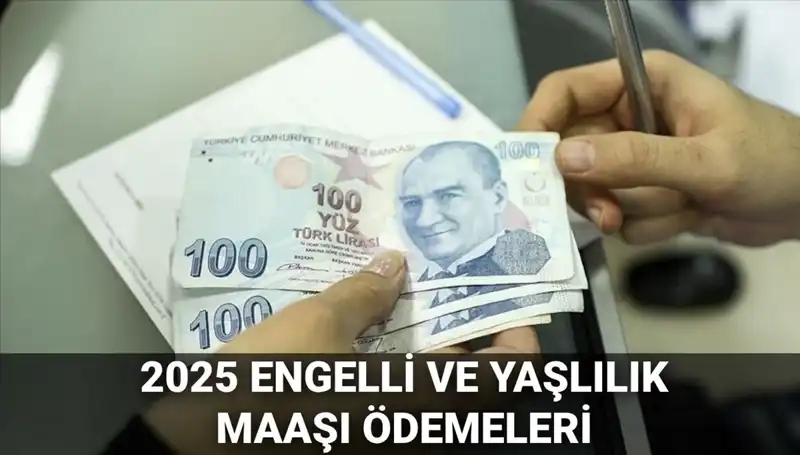 2025 Haziran Ayında Engelli ve Yaşlılık Maaşları Ne Zaman Yatacak?