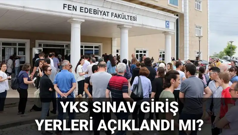 YKS Sınav Giriş Yerleri İçin Bekleyiş Başladı: 2025 Tarihi Merak Ediliyor