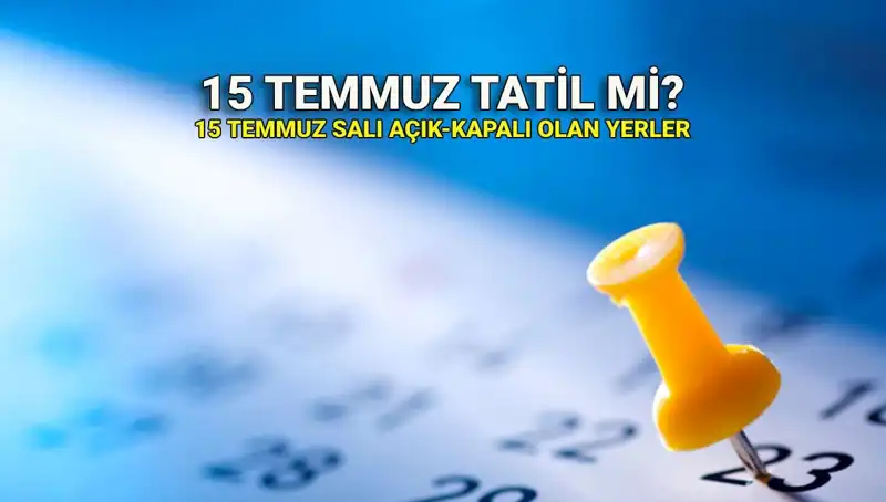 15 Temmuz Resmi Tatil Mi? İşverenler ve Çalışanlar İçin Önemli Bilgiler