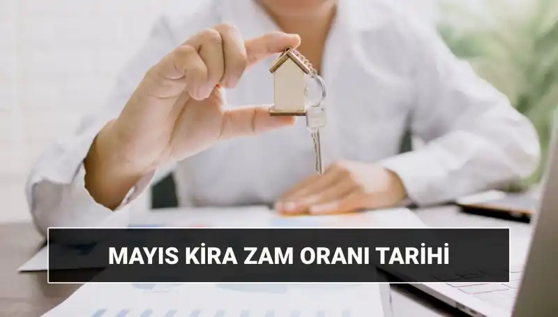 Kira Zam Oranı Mayıs 2025'te Açıklanıyor: Detaylar Burada!