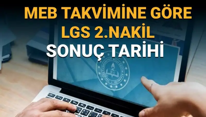 LGS 2. Nakil Süreci Sonunda Tercih Tarihleri Açıklandı!