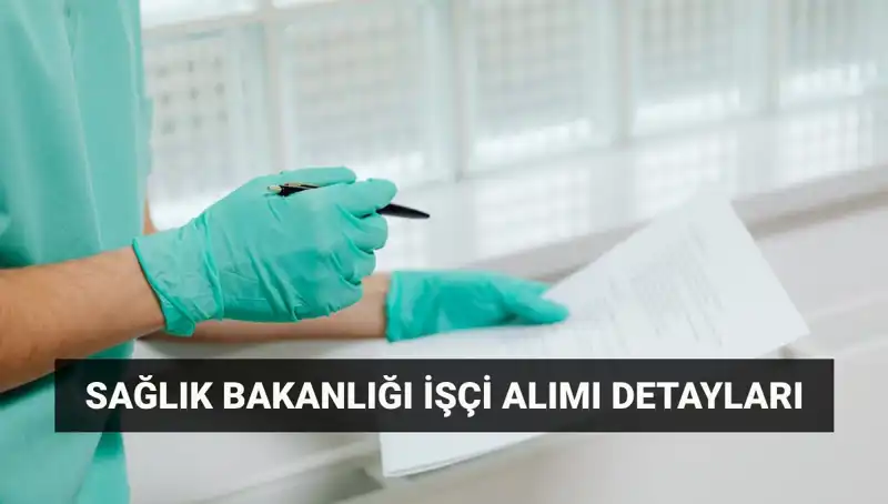 İŞKUR’dan Sağlık Bakanlığı’na 3.658 İşçi Alımı Duyurusu: İşte Başvuru Tarihleri