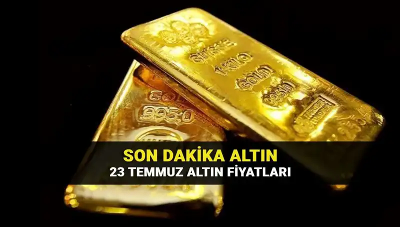 Güncel Altın Fiyatları 23 Temmuz: Kaçırmayın!