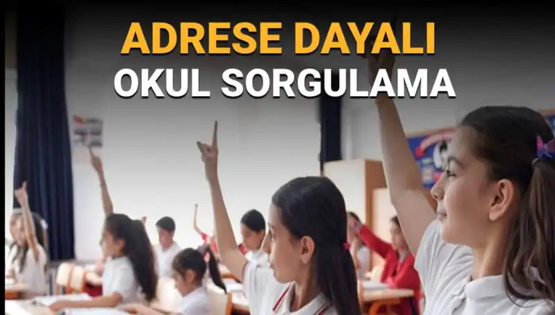 Çocuğum Hangi Okula Gidecek? Adresinizi Sorgulayın!