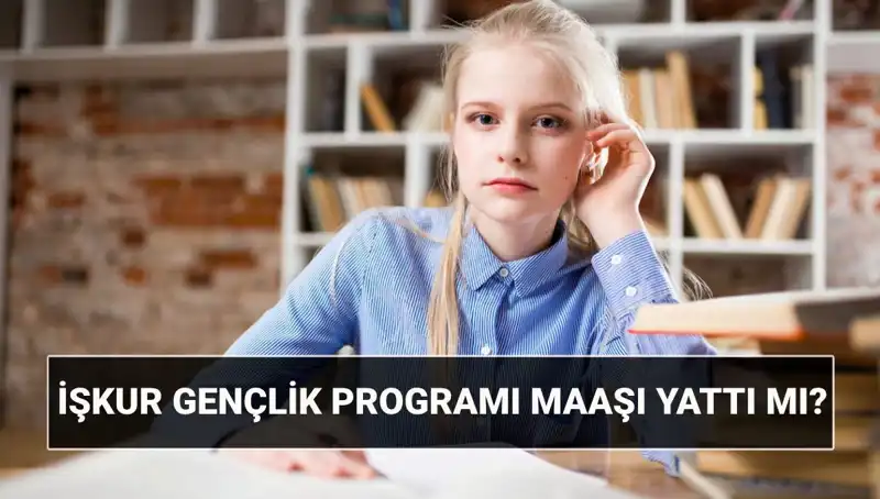 İŞKUR Gençlik Programı 2025: Ödemeler Başladı, Sorgulama Nasıl Yapılır?