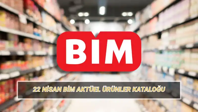 BİM 22 Nisan Salı Aktüel Ürünler Kataloğu İle Büyük İndirimler