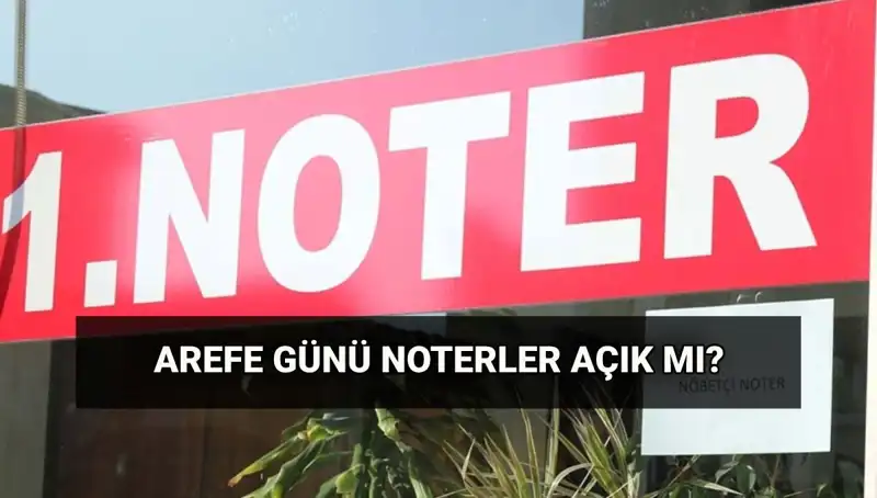 Arefe Günü Noterler ve Kargolar Açık mı? Bayram Hazırlıkları İçin Merak Edilenler